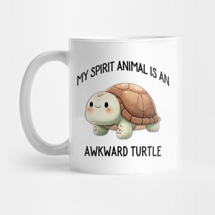 My Spirit Animal is an Awkward Turtle Cute Quote Mug